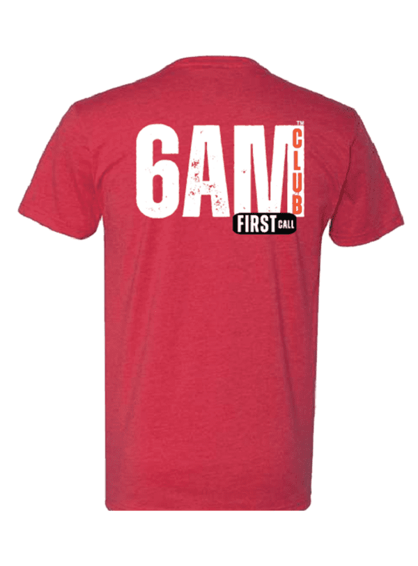6AM Club "First Call" T-Shirt